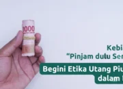 Pinjam Dulu Seratus, Begini Etika Utang Piutang dalam Islam muhammadiyahtemanggung.com