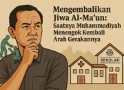 Mengembalikan Jiwa Al-Ma’un: Saatnya Muhammadiyah Menengok Kembali Arah Gerakannya
