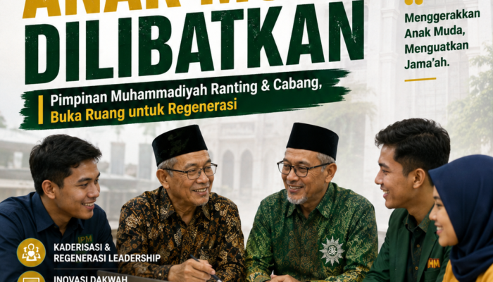 Pimpinan Muhammadiyah Ranting & Cabang, Saatnya Libatkan Anak Muda